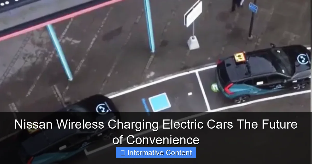 Nissan Wireless Charging Electric Cars The Future of Convenience