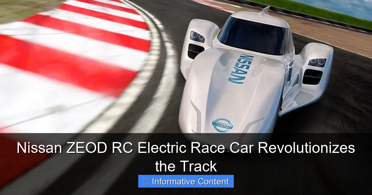 Nissan ZEOD RC Electric Race Car Revolutionizes the Track