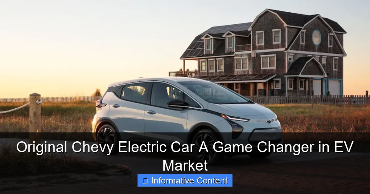 Original Chevy Electric Car A Game Changer in EV Market