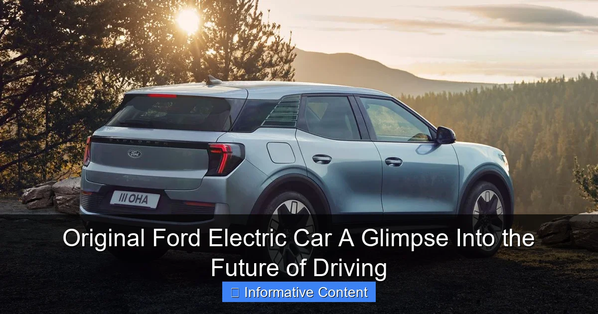 Original Ford Electric Car A Glimpse Into the Future of Driving