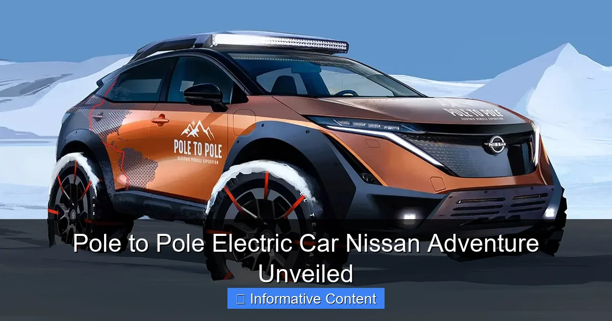 Pole to Pole Electric Car Nissan Adventure Unveiled