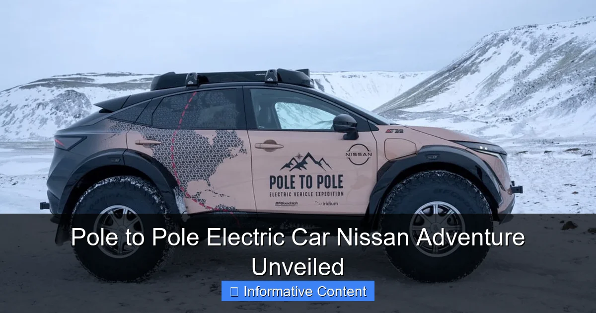 Pole to Pole Electric Car Nissan Adventure Unveiled