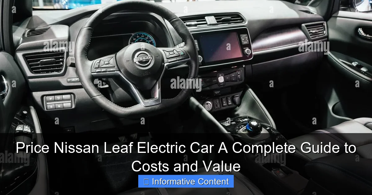 Price Nissan Leaf Electric Car A Complete Guide to Costs and Value