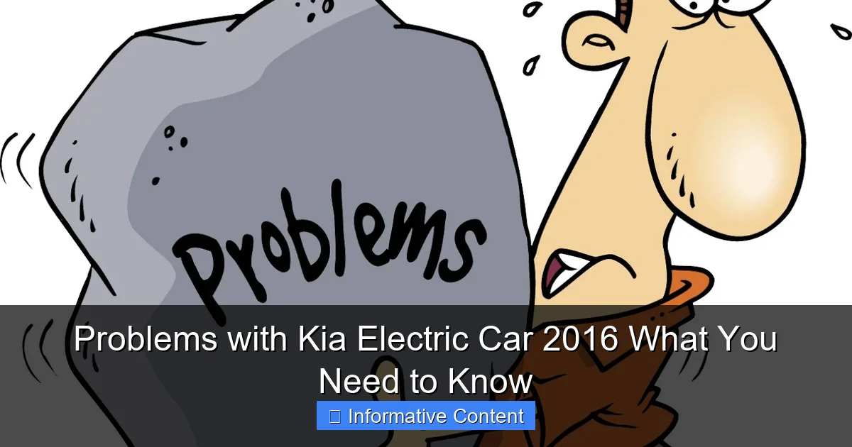 Problems with Kia Electric Car 2016 What You Need to Know