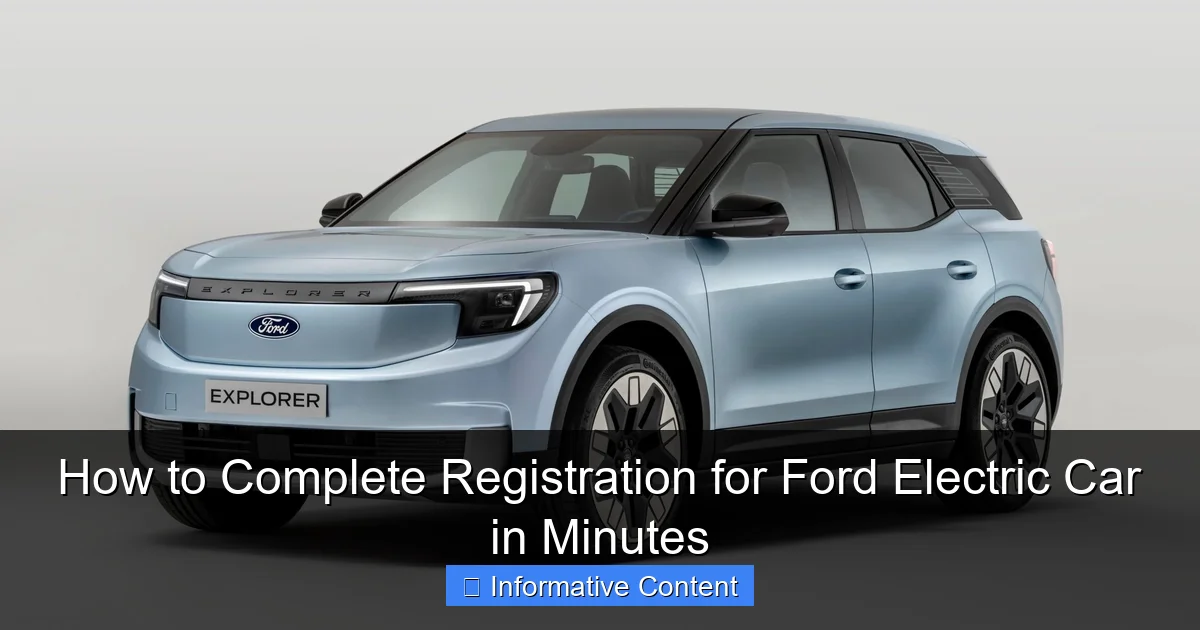 How to Complete Registration for Ford Electric Car in Minutes