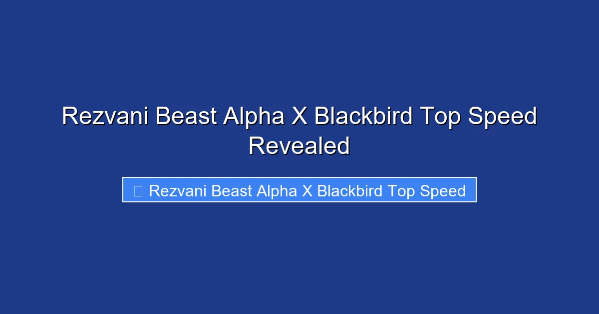 Rezvani Beast Alpha X Blackbird Top Speed Revealed