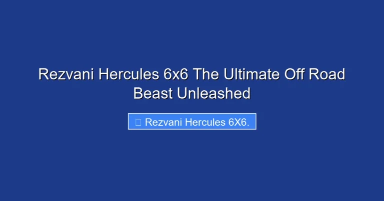 Rezvani Hercules 6x6 The Ultimate Off Road Beast Unleashed
