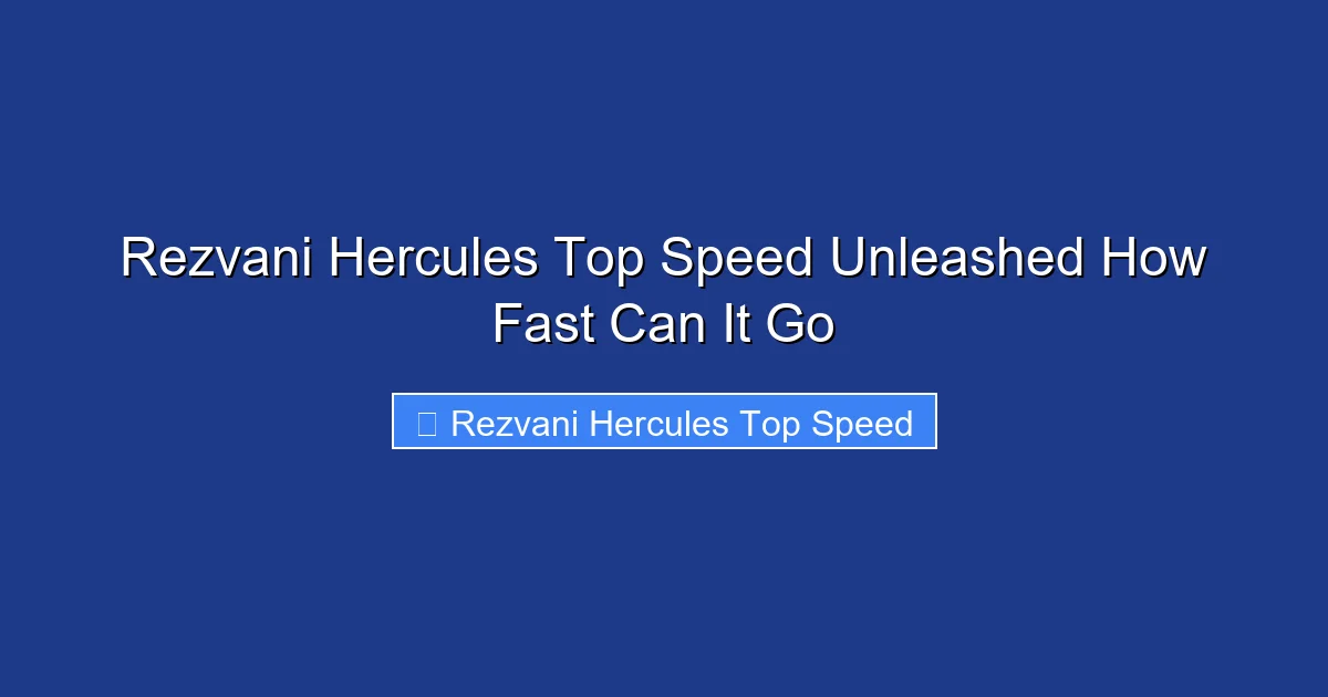 Rezvani Hercules Top Speed Unleashed How Fast Can It Go