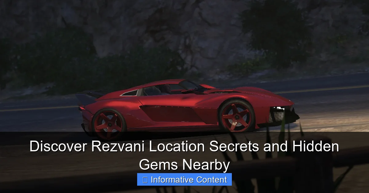 Discover Rezvani Location Secrets and Hidden Gems Nearby