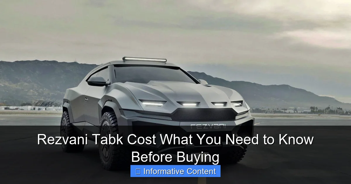 Rezvani Tabk Cost What You Need to Know Before Buying