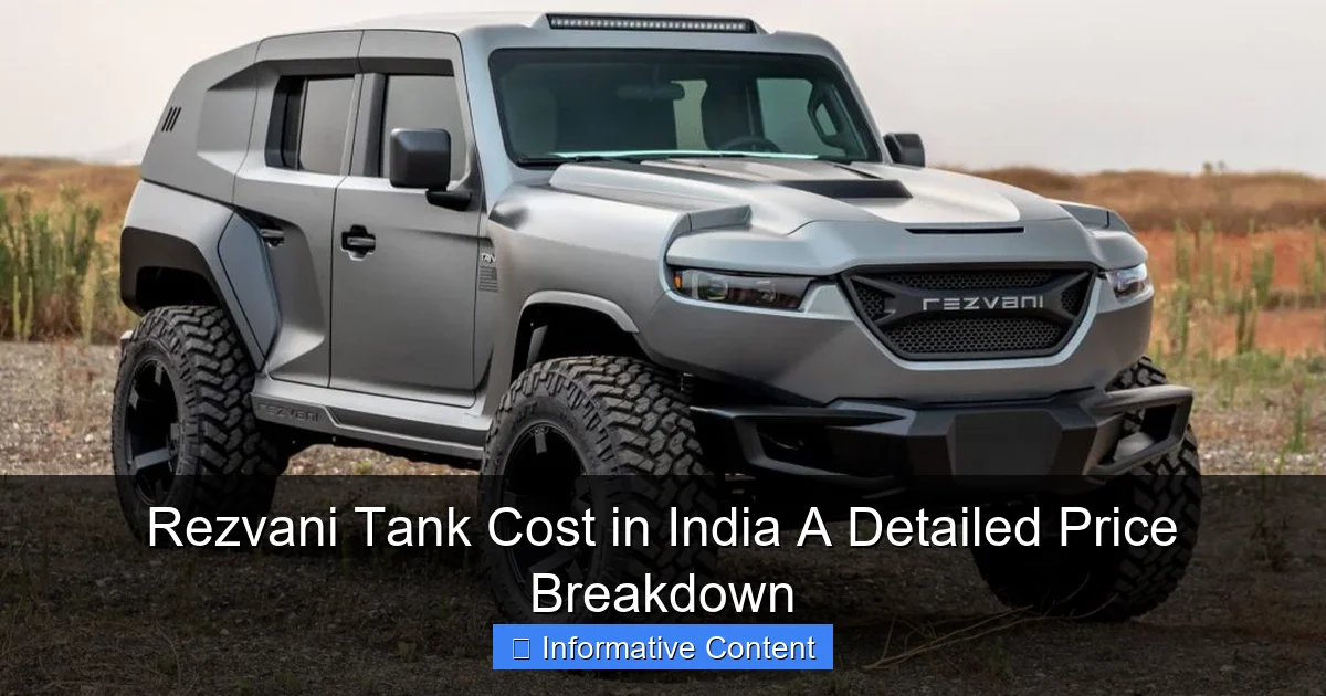 Rezvani Tank Cost in India A Detailed Price Breakdown