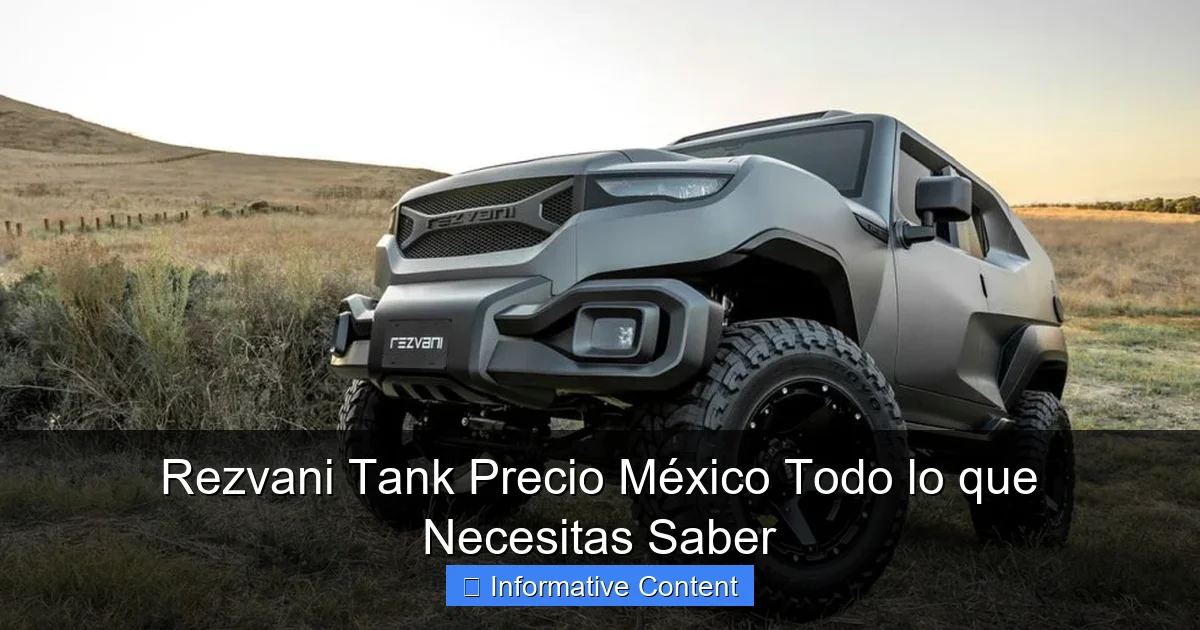 Rezvani Tank Precio México Todo lo que Necesitas Saber