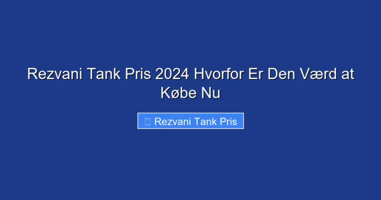Rezvani Tank Pris 2024 Hvorfor Er Den Værd at Købe Nu