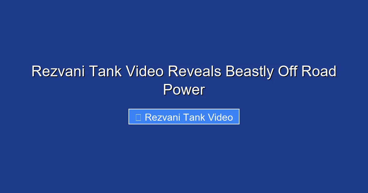 Rezvani Tank Video Reveals Beastly Off Road Power