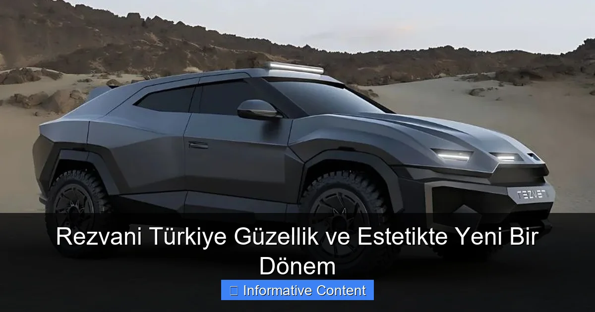 Rezvani Türkiye Güzellik ve Estetikte Yeni Bir Dönem