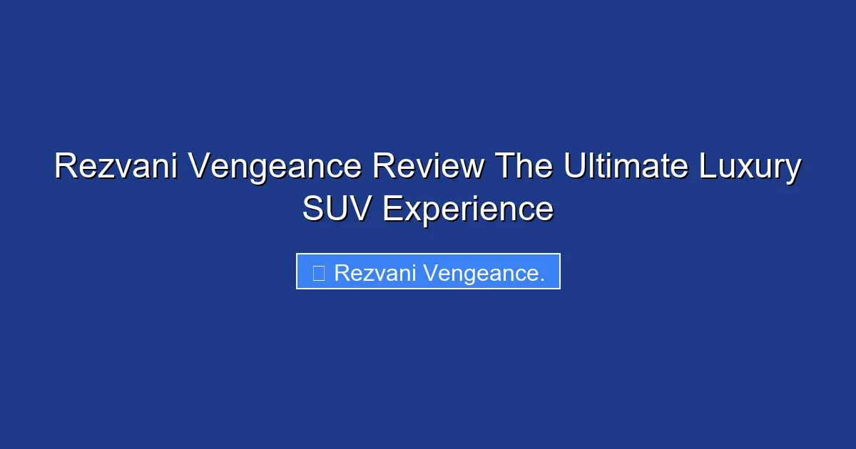 Rezvani Vengeance Review The Ultimate Luxury SUV Experience