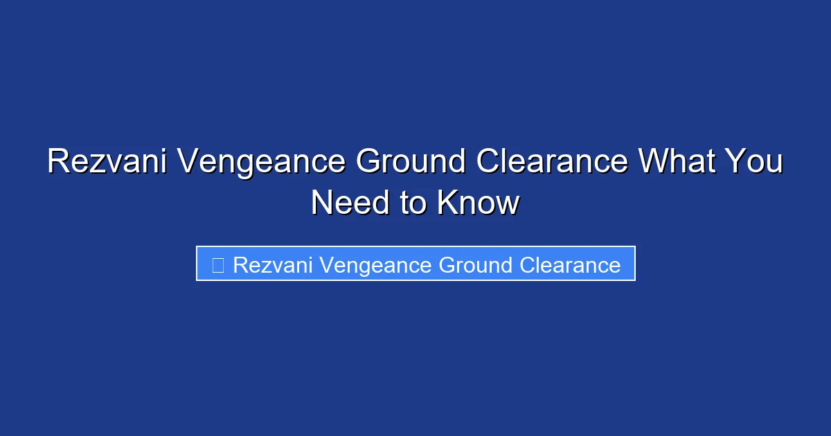 Rezvani Vengeance Ground Clearance What You Need to Know