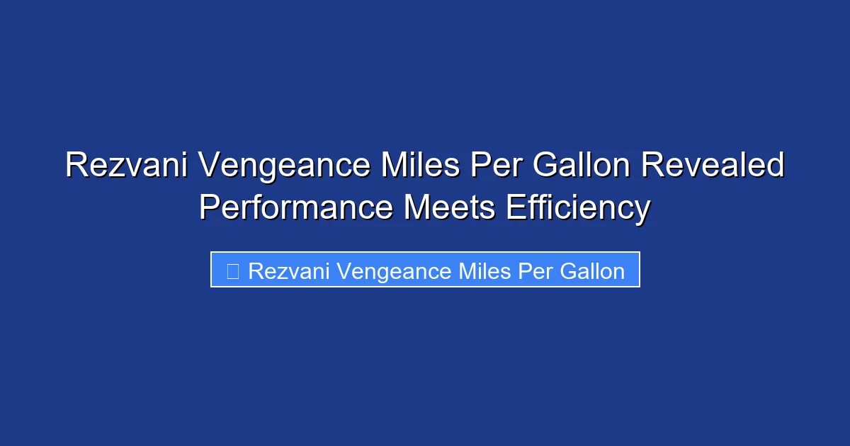 Rezvani Vengeance Miles Per Gallon Revealed Performance Meets Efficiency