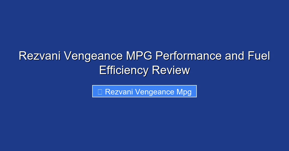 Rezvani Vengeance MPG Performance and Fuel Efficiency Review