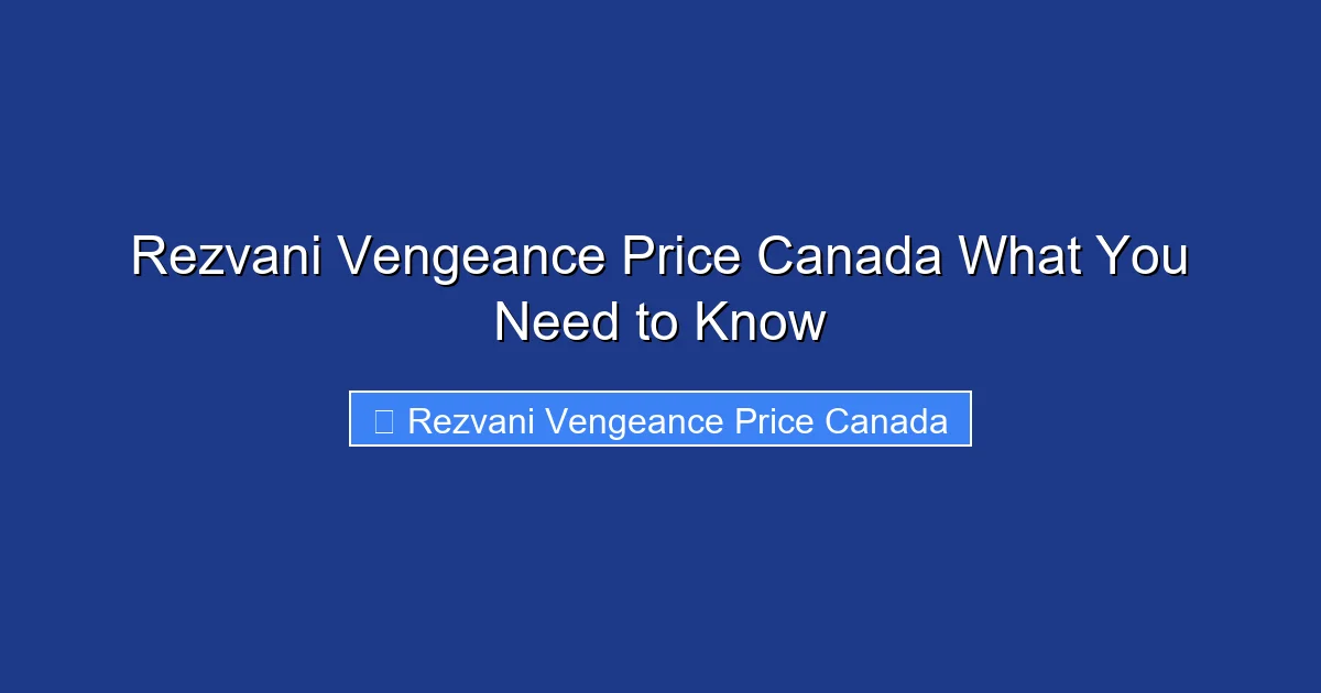 Rezvani Vengeance Price Canada What You Need to Know