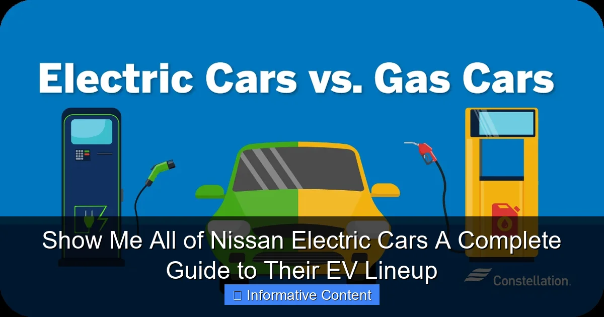 Show Me All of Nissan Electric Cars A Complete Guide to Their EV Lineup