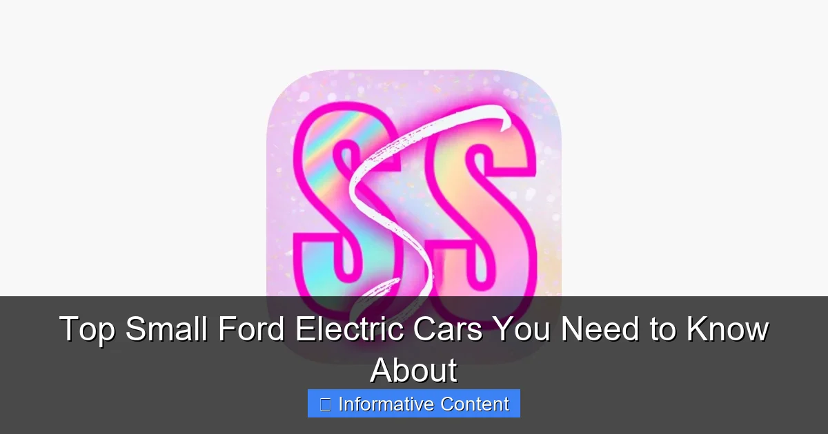 Top Small Ford Electric Cars You Need to Know About