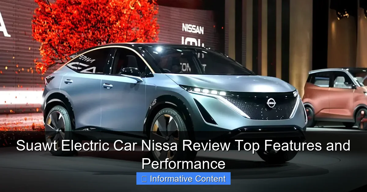 Suawt Electric Car Nissa Review Top Features and Performance