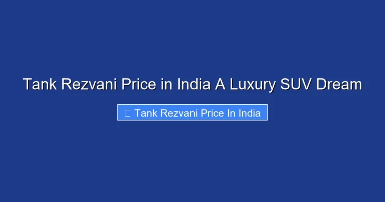 Tank Rezvani Price in India A Luxury SUV Dream