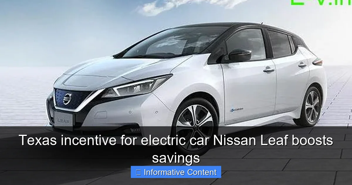 Texas incentive for electric car Nissan Leaf boosts savings