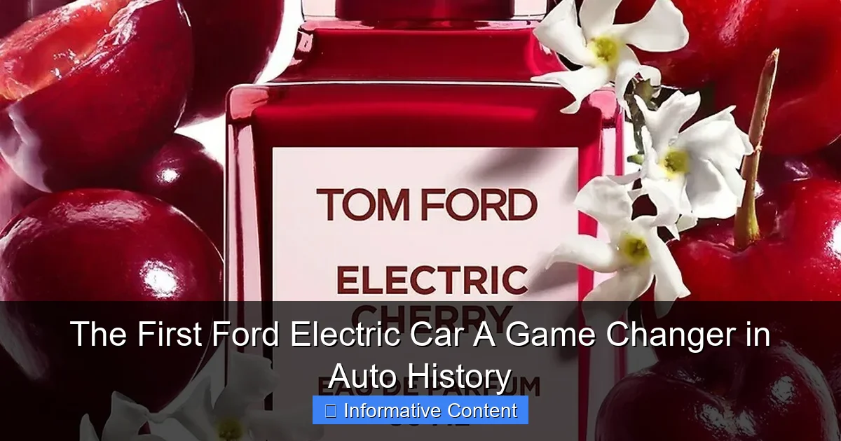 The First Ford Electric Car A Game Changer in Auto History