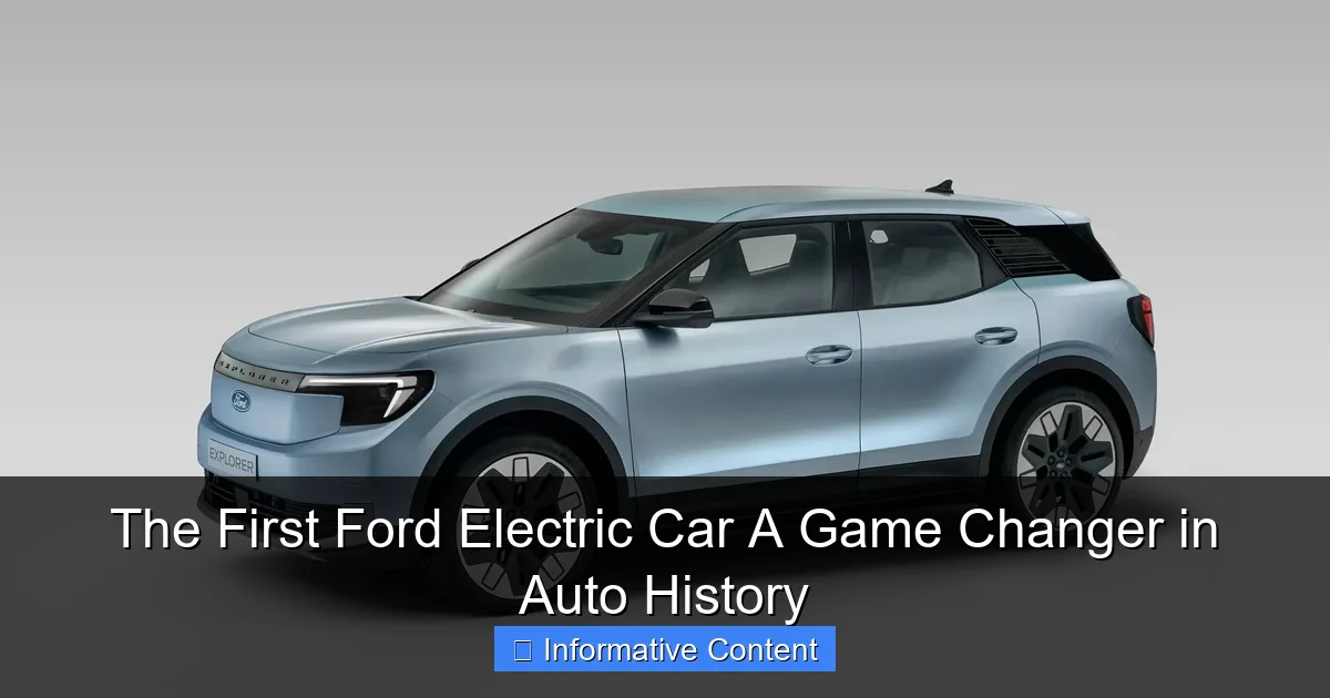 The First Ford Electric Car A Game Changer in Auto History