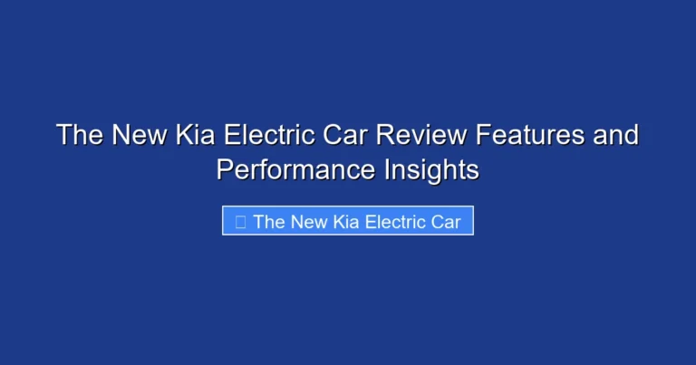 The New Kia Electric Car Review Features and Performance Insights