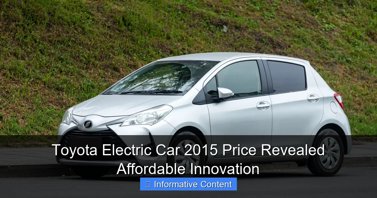 Toyota Electric Car 2015 Price Revealed Affordable Innovation