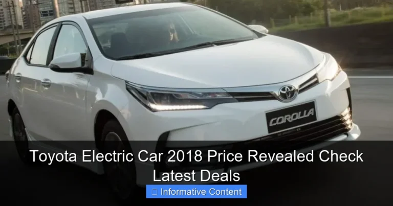 Toyota Electric Car 2018 Price Revealed Check Latest Deals
