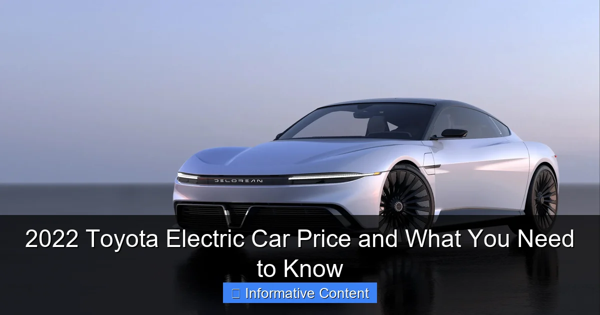 2022 Toyota Electric Car Price and What You Need to Know