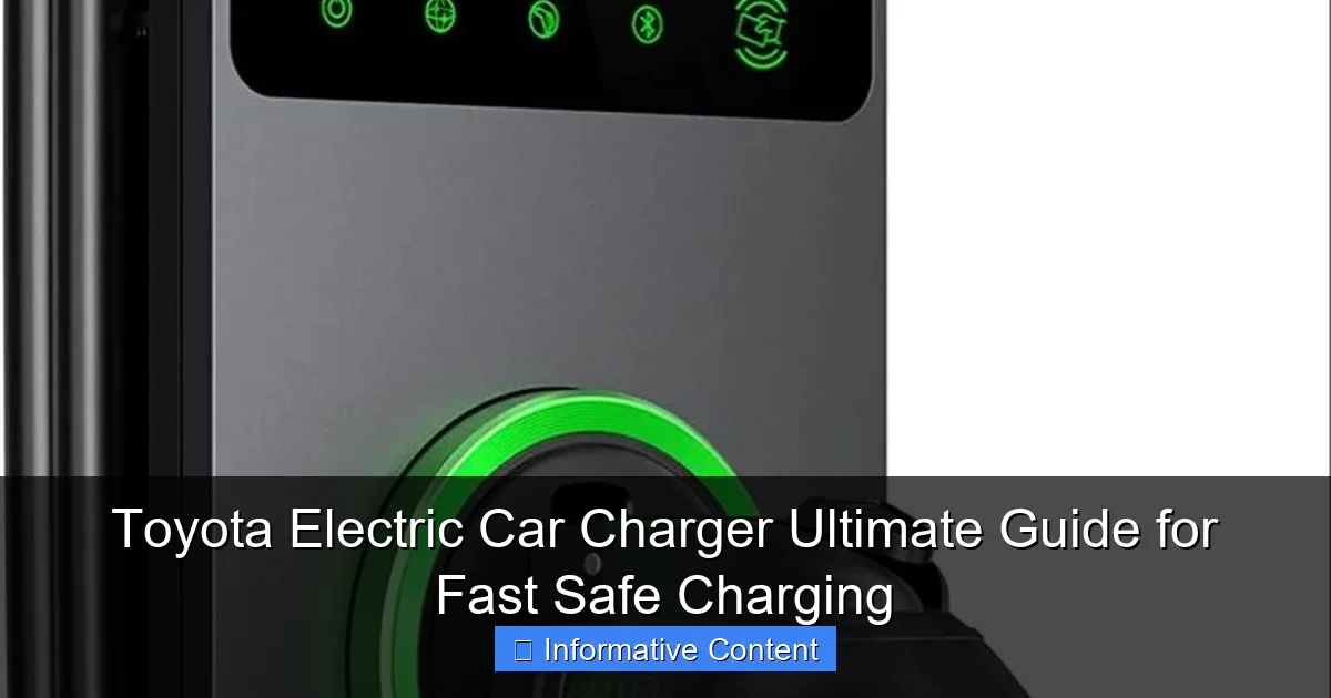Toyota Electric Car Charger Ultimate Guide for Fast Safe Charging