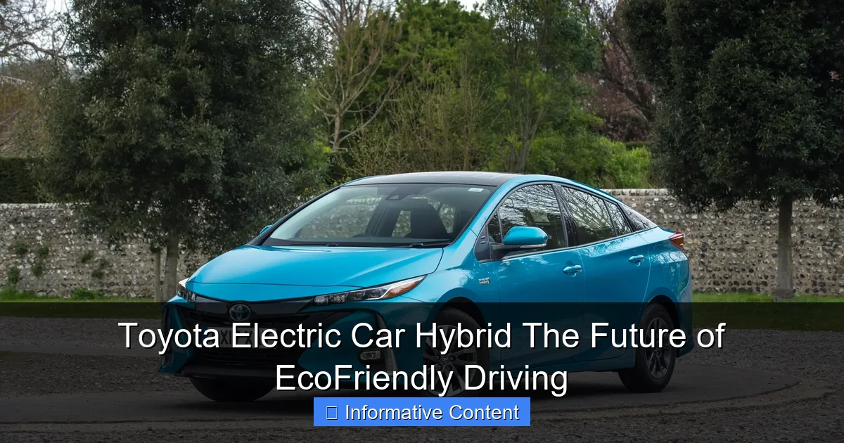 Toyota Electric Car Hybrid The Future of EcoFriendly Driving