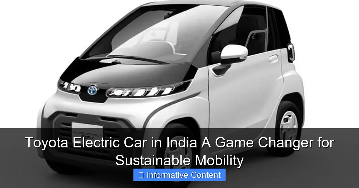 Toyota Electric Car in India A Game Changer for Sustainable Mobility