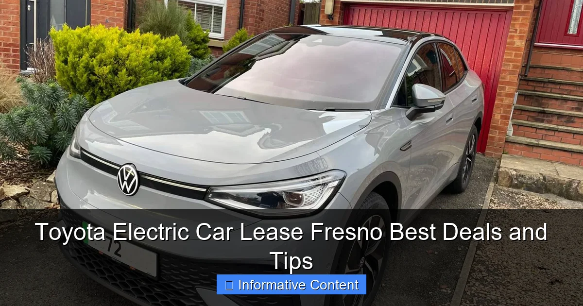 Toyota Electric Car Lease Fresno Best Deals and Tips