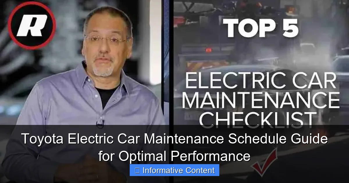 Toyota Electric Car Maintenance Schedule Guide for Optimal Performance