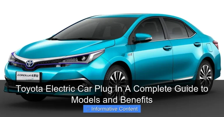 Toyota Electric Car Plug In A Complete Guide to Models and Benefits