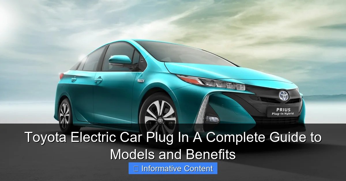Toyota Electric Car Plug In A Complete Guide to Models and Benefits