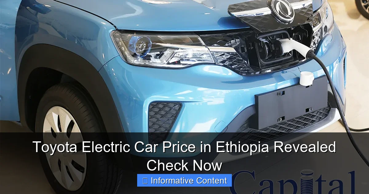 Toyota Electric Car Price in Ethiopia Revealed Check Now