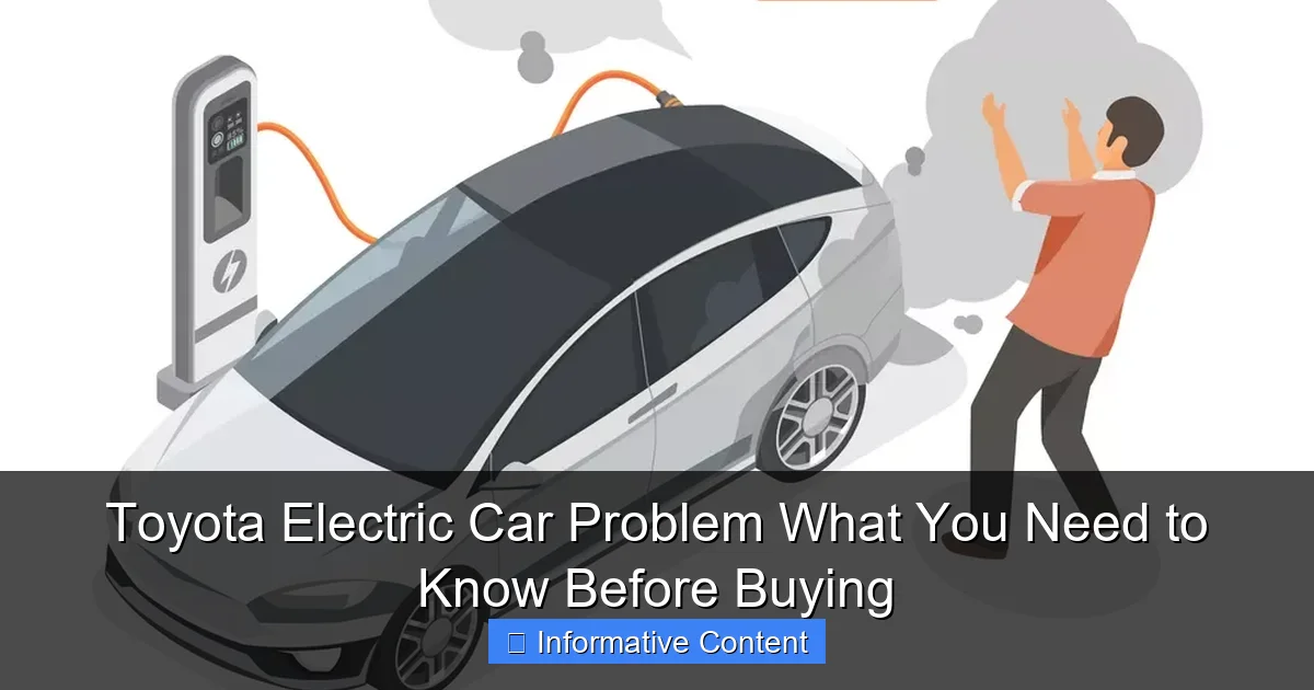 Toyota Electric Car Problem What You Need to Know Before Buying