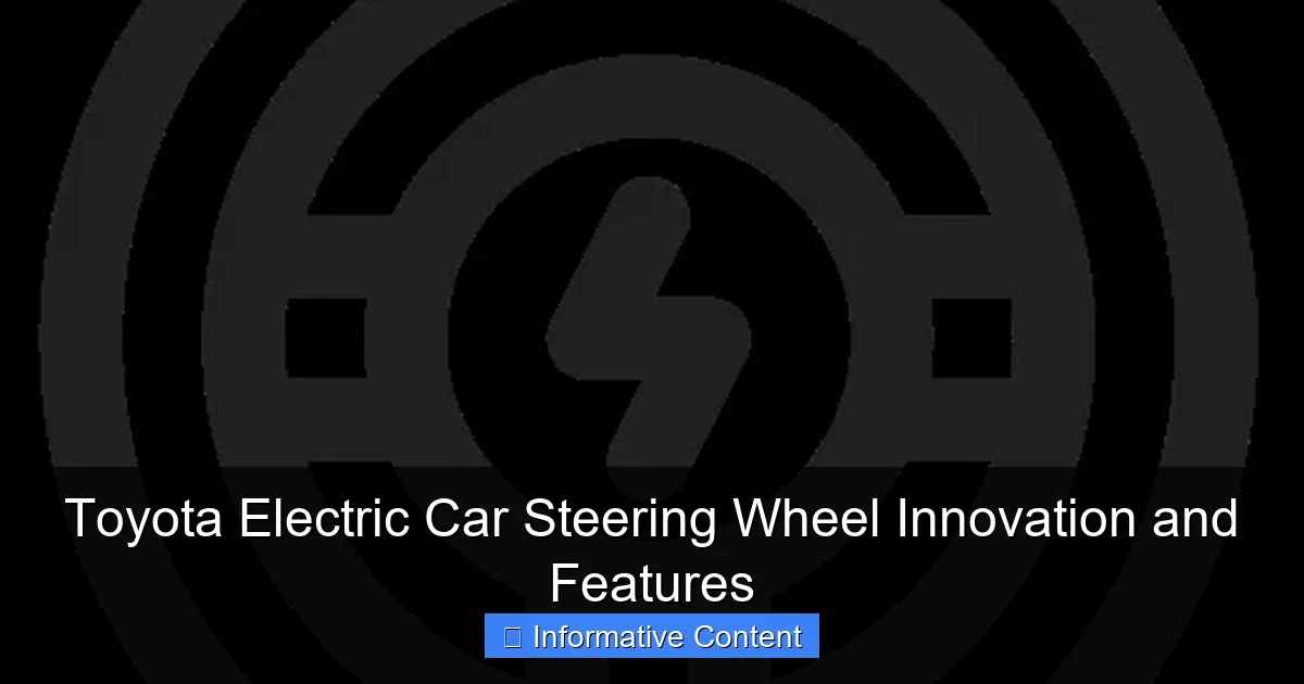 Toyota Electric Car Steering Wheel Innovation and Features