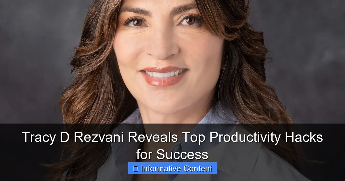 Tracy D Rezvani Reveals Top Productivity Hacks for Success