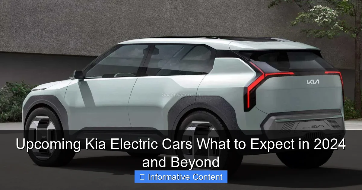 Upcoming Kia Electric Cars What to Expect in 2024 and Beyond