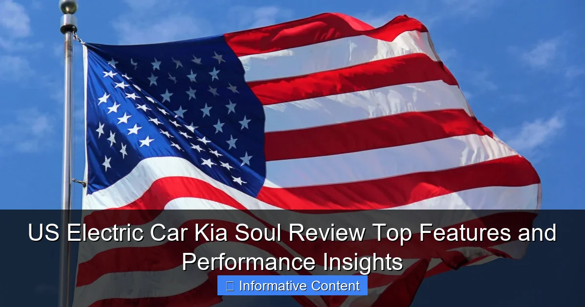 US Electric Car Kia Soul Review Top Features and Performance Insights