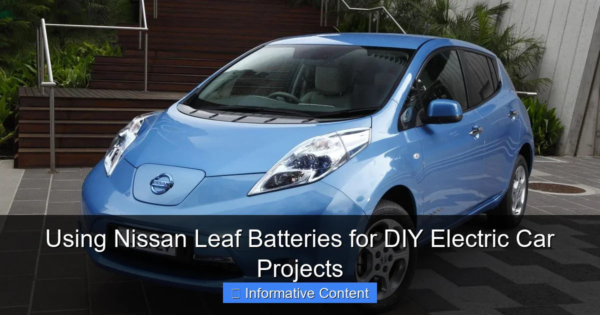 Using Nissan Leaf Batteries for DIY Electric Car Projects