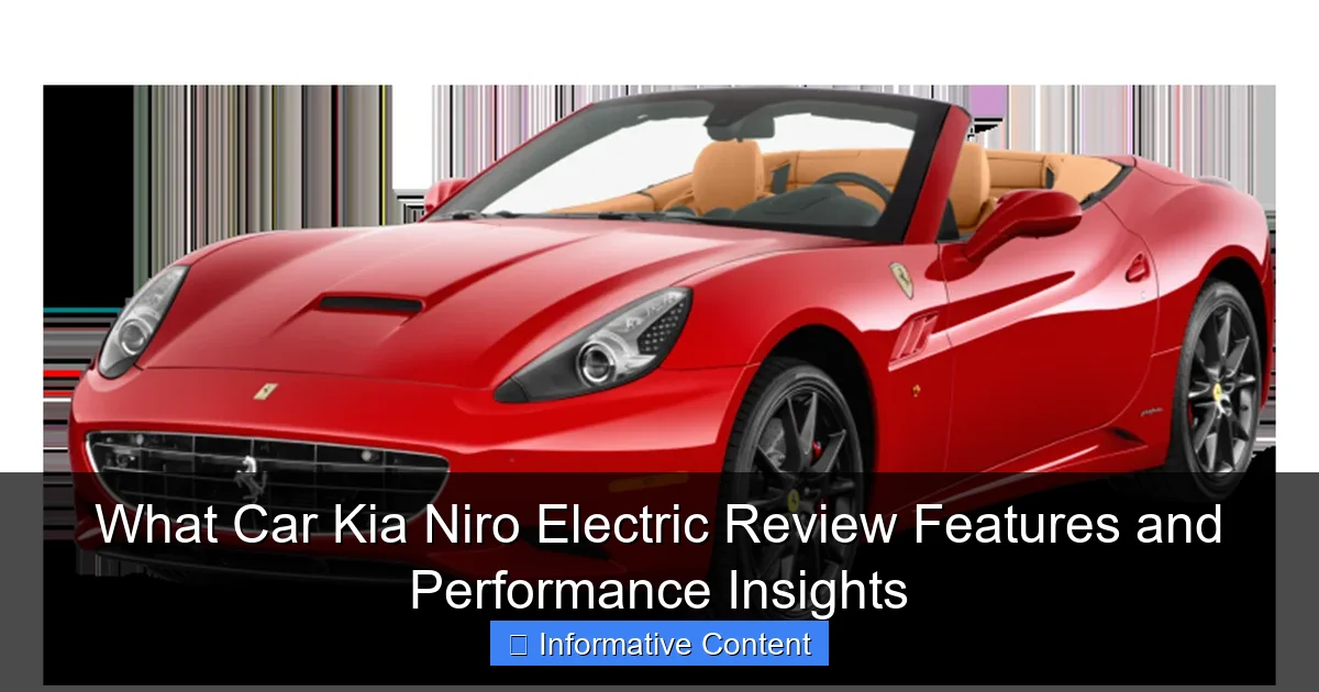What Car Kia Niro Electric Review Features and Performance Insights